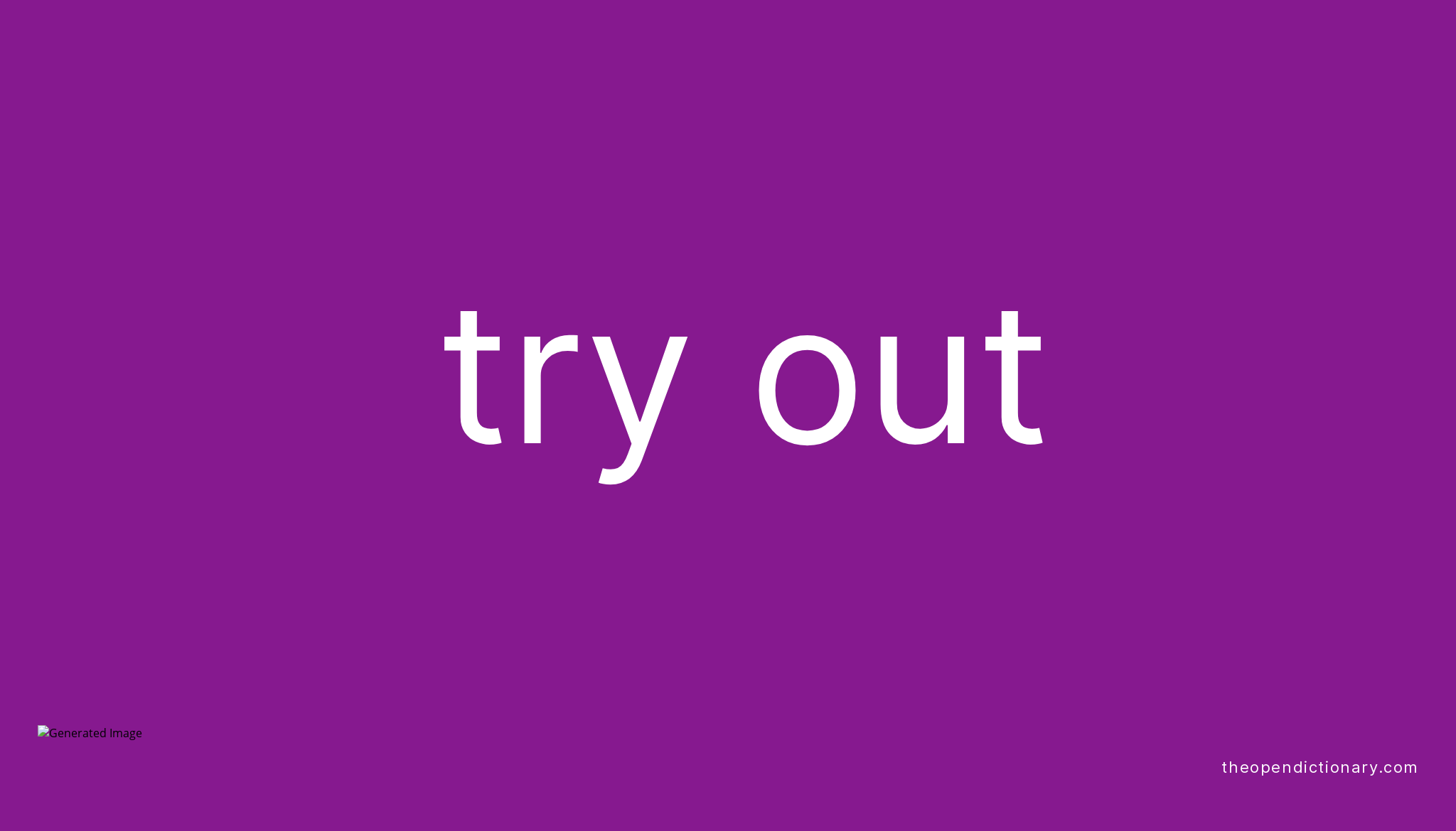 try-out-phrasal-verb-try-out-definition-meaning-and-example